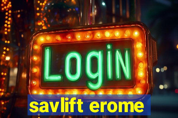 savlift erome